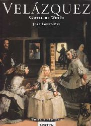 López-Rey, José:  Velázquez. Maler der Maler. Sämtliche Werke. 