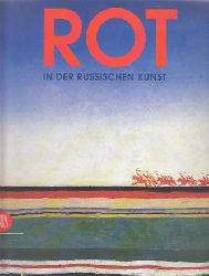 Brugger, Ingrid (Hrsg.):  Rot in der russischen Kunst. 