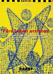 Zitzmann, Ellen M.:  Frs Leben erziehen - Verbesserung der Kommunikation, Kooperation und Konfliktlsung in der Schule 