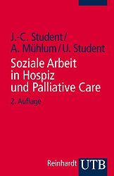 Student, Johann Ch., Albert Mhlum und Ute Student:  Soziale Arbeit in Hospiz und Palliative Care. 