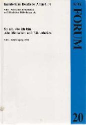 Kuratorium Deutsche Altershilfe (Hrsg.):  So alt. Wie ich bin. Alte Menschen und Bibliotheken. VBB-Jahrestagung 1990 
