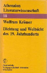 Krmer, Wolfram:  Dichtung und Weltsicht des 19. Jahrhunderts. 