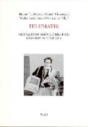Blattner, Heimo T.:  Telematik. Gestaltungsmöglichkeiten und soziale Folgen. 
