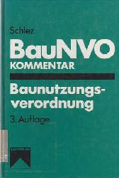 Schlez, Georg:  Baunutzungsverordnung ( BauNVO). Kommentar. 