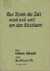 Schmidt, Wilhelm:  Aus Strom der Zeit rund und weit um den Kirchturm. 