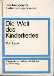 Lorbe, Ruth:  Die Welt des Kinderliedes. 