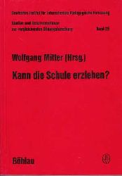 Mitter, Wolfgang:  Kann die Schule erziehen? Erfahrungen, Probleme und Tendenzen im europischen Vergleich. 