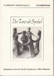 Artus, Hans-Gerd:  Der Tanz als Symbol. Bericht ber das Symposium vom 23. bis 25. September 1988 in Bremen. 