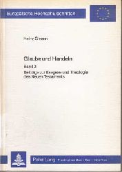Giesen, Heinz:  Glaube und Handeln. Band 2. Beitrge zur Exegese und Theologie des Neuen Testaments. 