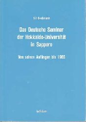 Beckmann, Till:  Das Deutsche Seminar der Hokkaido-Universitt in Sapporo. Von seinen Anfngen bis 1985. 