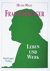 Mali, Hugo:  Franz Koringer. Leben und Werk. 