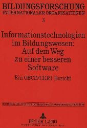 Mitter, Wolfgang und Ulrich Schfer:  Informationstechnologien im Bildungswesen: Auf dem Weg zu einer besseren Software: Ein OECD/CERI-Bericht (Bildungsforschung internationaler Organisationen) 