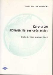 Kreller, Jrgen H.:  Europa vor globalen Herausforderungen. Beitrge des Trierer Kolloquium Zukunft. 