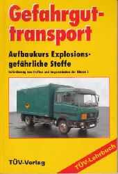 Zozmann, Helmut:  Gefahrguttransport : Aufbaukurs explosionsgefährliche Stoffe ; Beförderung von Stoffen und Gegenständen der Klasse 1. 