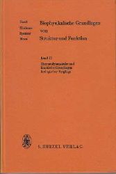 Snell Shulman und  Spencer:  Biophysikalische Grundlagen von Struktur und Funktion. Band II: Thermodynamische und kinetische Grundlagen biologischer Vorgnge. 