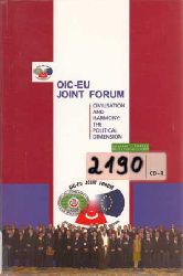 Misinstry of Foreign Affairs of the Republic of Turkey:  OIC-EU Joint Forum Civilisation and Harmony. The Political Dimension. 