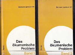 Lambert, Bernard:  Das kumenische Problem. Band 1+2. 