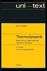 Schuller, Dieter:  Thermodynamik. Methode zur Beschreibung stofflicher Systeme. Lehrbuch fr Naturwissenschaftler. 