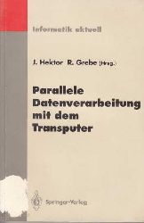 Hektor, Jens:  Parallele Datenverarbeitung mit dem Transputer. 