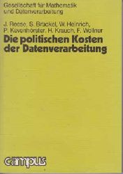 Reese, Jrgen, Sibylle Brckel und Winfried Heinrich:  Die politischen Kosten der Datenverarbeitung (Gesellschaft fr Mathematik und Datenverarbeitung) 