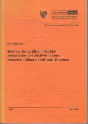 Nsler, Ingo:  Beitrag zur prftechnischen Ansprache des Haftverhaltens zwischen Mineralstoff und Bitumen. 