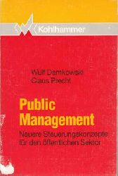 Damkowski, Wulf und Claus Precht:  Public-Management. Neuere Steuerungskonzepte fr den ffentlichen Sektor. 