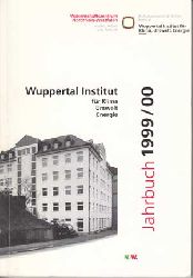 Weizscker, E.U.:  Wuppertal Institut fr Klima, Umwelt, Energie GmbH - Jahrbuch 1999 / 2000. 