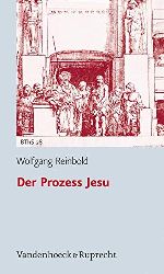 Reinbold, Wolfgang:  Der Prozess Jesu. 