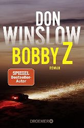 Winslow, Don:  Bobby Z : Kriminalroman. 