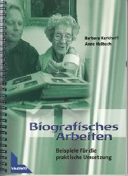 Kerkhoff, Barbara und Anne Halbach:  Biografisches Arbeiten. Beispiele für die praktische Umsetzung. 
