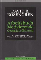 Rosengren, David B. und Rollnick:  Arbeitsbuch motivierende Gesprchsfhrung : Trainingsmanual. 