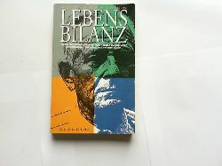 Bierlein, Karl Heinz:  Lebensbilanz. Krisen des Älterwerdens meistern. Kreativ auf das Leben zurückblicken. Zukunftspotentiale ausschöpfen. 