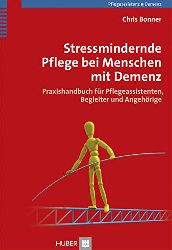 Bonner, Chris und Michael Herrmann:  Stressmindernde Pflege bei Menschen mit Demenz. Praxishandbuch für Pflegeassistenten, Begleiter und Angehörige. 