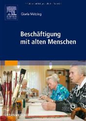 Mtzing, Gisela:  Beschftigung mit alten Menschen. 