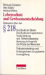 Glckler, Michaela, Wolfgang Schad und Otto Schily:  Lebensschutz und Gewissensentscheidung. 