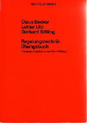Becker, Claus, Lothar Litz und Gerhard Siffling:  Regelungstechnik-bungsbuch. 