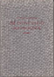 Guthrie, Douglas:  Die Entwicklung der Heilkunde. Die Medizin im Wandel der Zeit. 