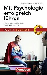 Klein, Hans-Michael und Christian Kolb:  Pocket Business: Mit Psychologie erfolgreich fhren. Menschen verstehen - Verhalten steuern. 