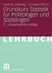 Gehring, Uwe W. und Cornelia Weins:  Grundkurs Statistik fr Politologen und Soziologen. 