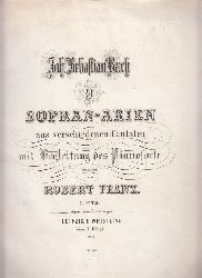 Bach, Johann Sebastian:  9 Sopran-Arien aus verschiedenen Cantaten mit Begleitung des Pianoforte bearbeitet von Robert Franz. 