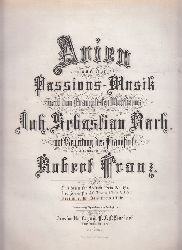 Bach, Johann Sebastian:  Arien aus der Passions-Musik. Drei Arien fr Bass. 