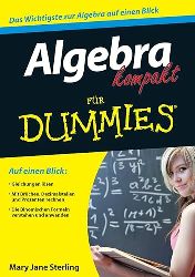 Sterling, Mary Jane:  Algebra kompakt fr Dummies. 