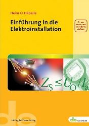 Hberle, Heinz O.:  Einfhrung in die Elektroinstallation. 