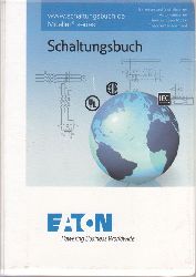   SCHALTUNGSBUCH - Befehlen und Signalisieren- Automatisieren - Rund um den Motor - Energiemanagement. 