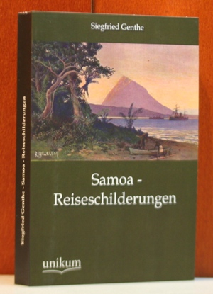 Genthe, Siegfried:  Samoa - Reiseschilderungen. 