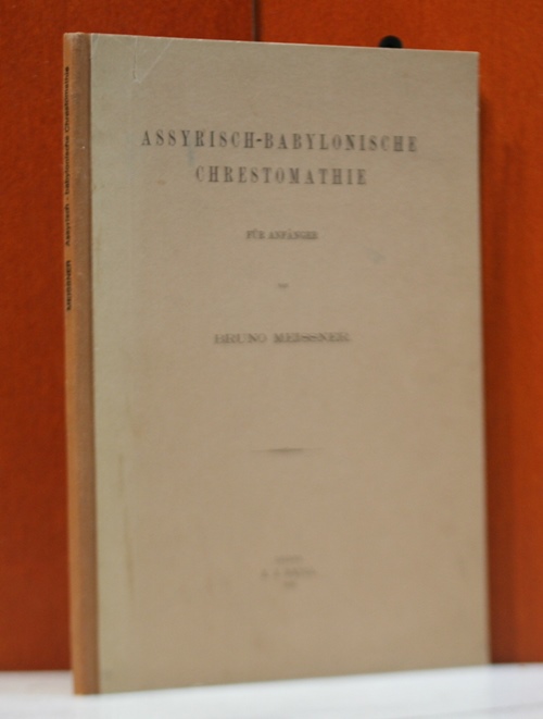 Meissner, Bruno:  Assyrisch-Babylonische Chrestomathie.  Für Anfanger. 