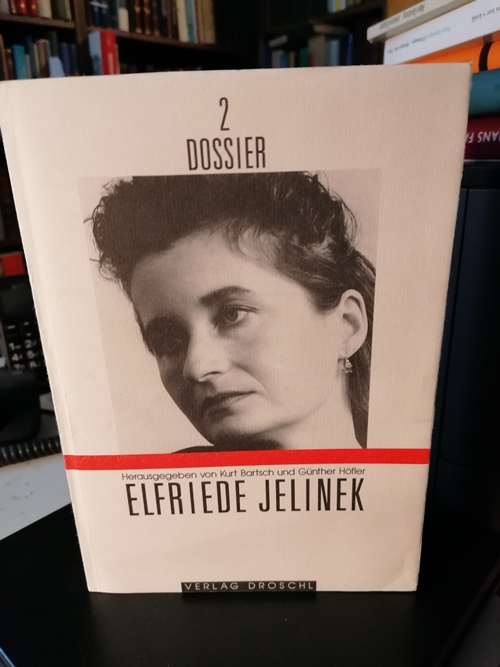 Bartsch, Kurt:  Elfriede Jelinek. Herausgegeben  von Kurt Bartsch und Günther A. Höfler. (Dossier ; 2) 