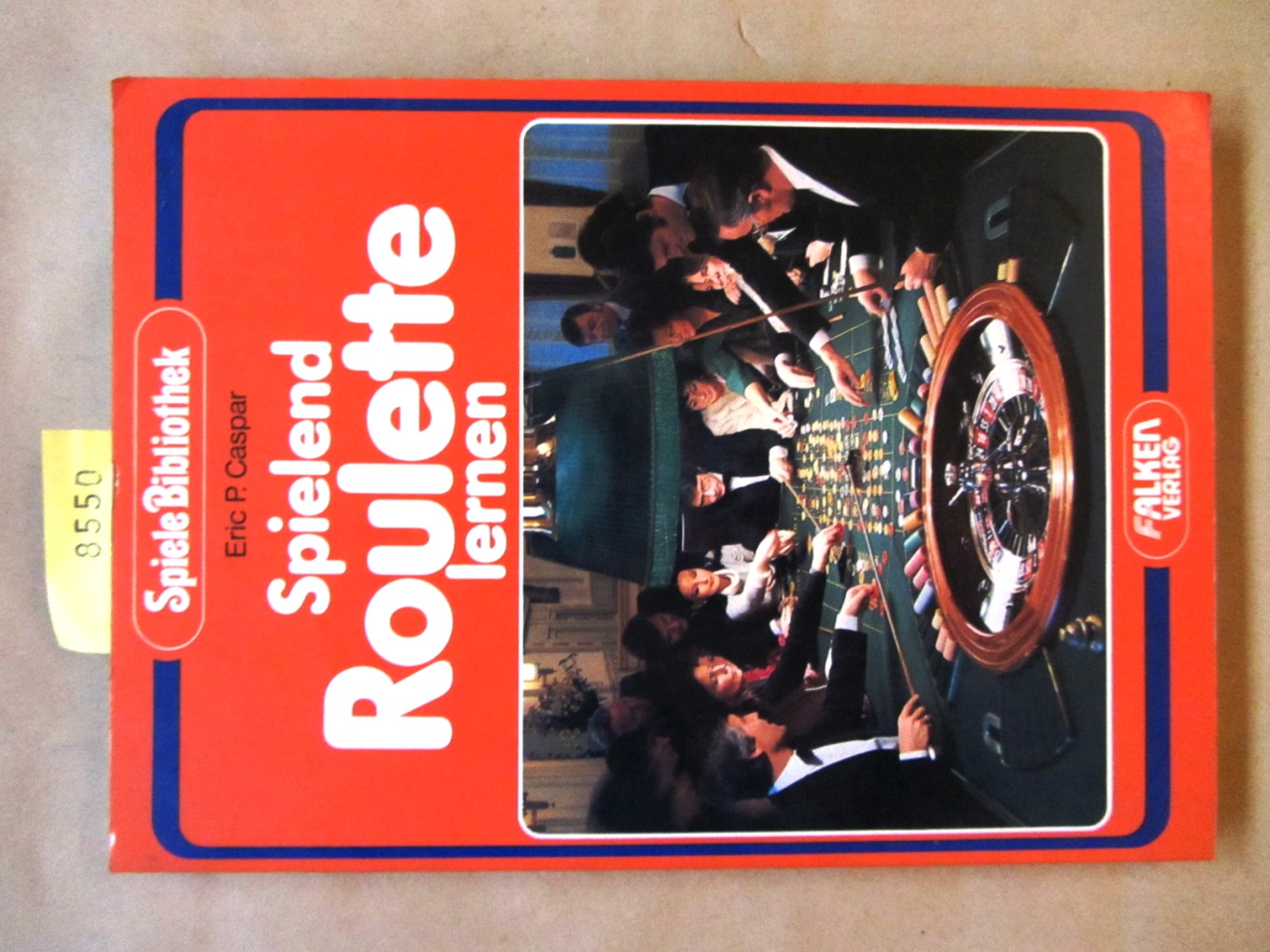 Caspar, Eric P.:  Spielend Roulette lernen. ("Spiele-Bibliothek") 
