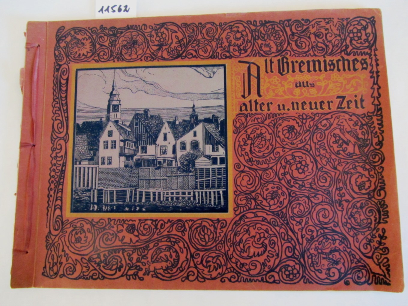 Prosch, E.:  Alt-Bremisches aus alter und neuer Zeit. Den Teilnehmern am Bundestage des Bundes Deutscher Architekten zu Bremen vom 9.-13. September 1909. 