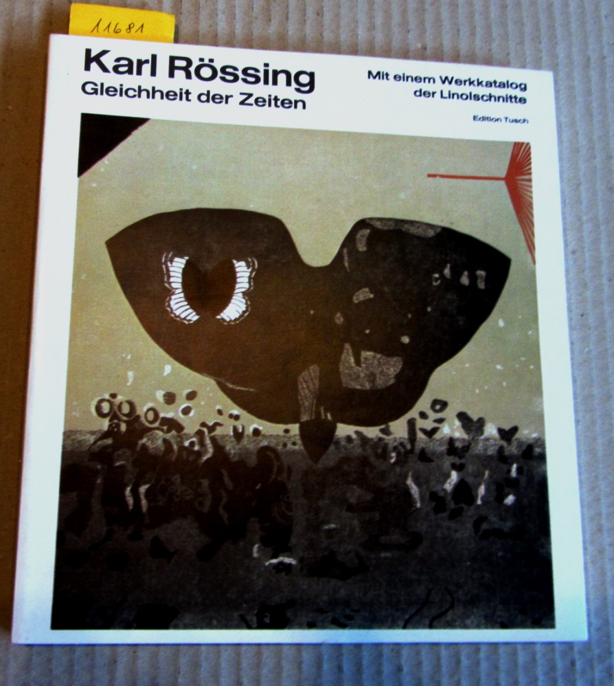 Sotriffer, Kristian:  Karl Rössing. Die Linolschnitte. Mit einem vollständigen Werkkatalog 1939-1974 von Elisabeth Rücker. ("Österreichische Graphker der Gegenwart", XI) 